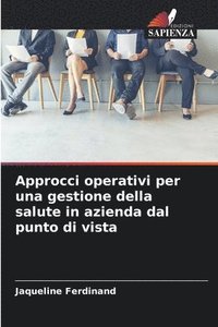 bokomslag Approcci operativi per una gestione della salute in azienda dal punto di vista
