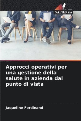 Jaqueline Ferdinand - Approcci operativi per una gestione della salute in azienda dal punto di vista, Häftad