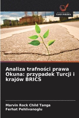 bokomslag Analiza trafno?ci prawa Okuna: przypadek Turcji i krajów BRICS