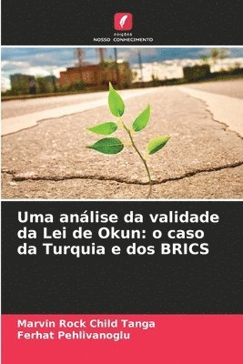 bokomslag Uma análise da validade da Lei de Okun: o caso da Turquia e dos BRICS