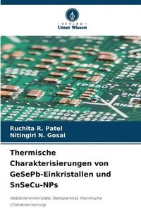 bokomslag Thermische Charakterisierungen von GeSePb-Einkristallen und SnSeCu-NPs