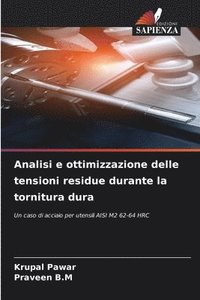 bokomslag Analisi e ottimizzazione delle tensioni residue durante la tornitura dura