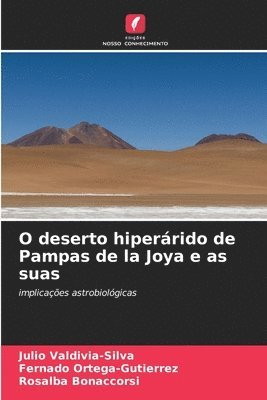 bokomslag O deserto hiperárido de Pampas de la Joya e as suas