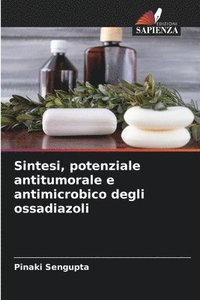 bokomslag Sintesi, potenziale antitumorale e antimicrobico degli ossadiazoli