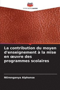 bokomslag contribution du moyen d'enseignement à la mise en oeuvre des programmes scolaires