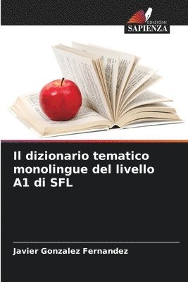 Javier Gonzalez Fernandez - dizionario tematico monolingue del livello A1 di SFL, Häftad