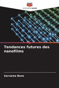 bokomslag Tendances futures des nanofilms