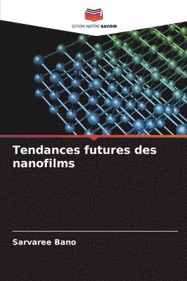 bokomslag Tendances futures des nanofilms