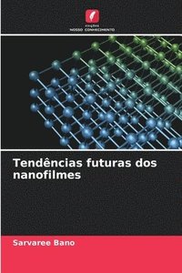 bokomslag Tendências futuras dos nanofilmes