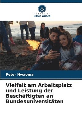 Peter Nwaoma - Vielfalt am Arbeitsplatz und Leistung der Beschäftigten an Bundesuniversitäten, Häftad