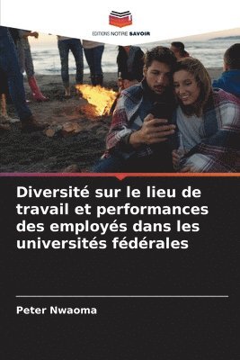 Peter Nwaoma - Diversité sur le lieu de travail et performances des employés dans les universités fédérales, Häftad