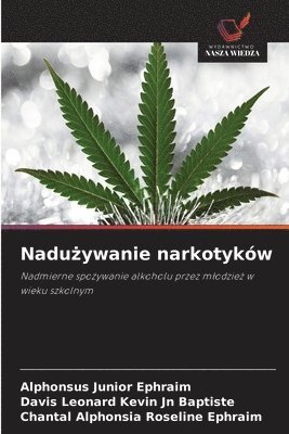 Alphonsus Junior Ephraim, Davis Leonard Kevin Jn Baptiste, Chantal Alphonsia Roseline Ephraim - Nadużywanie narkotyków, Häftad