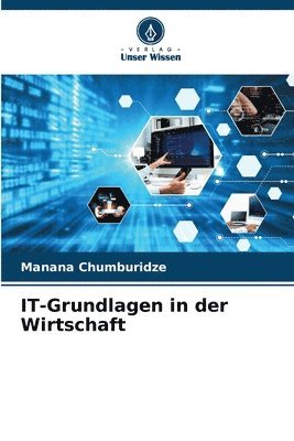 Manana Chumburidze - IT-Grundlagen in der Wirtschaft, Häftad