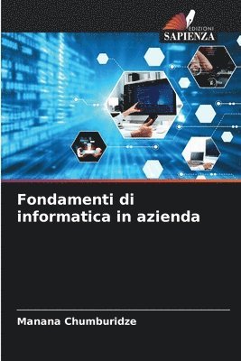 Manana Chumburidze - Fondamenti di informatica in azienda, Häftad