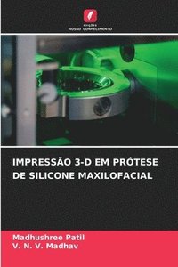 bokomslag Impressão 3-D Em Prótese de Silicone Maxilofacial
