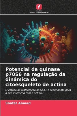 bokomslag Potencial da quinase p70S6 na regulação da dinâmica do citoesqueleto de actina