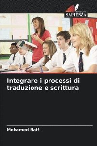 bokomslag Integrare i processi di traduzione e scrittura