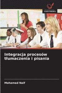 bokomslag Integracja procesów tlumaczenia i pisania