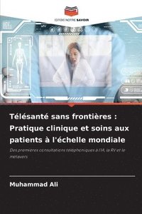 bokomslag Télésanté sans frontières: Pratique clinique et soins aux patients à l'échelle mondiale