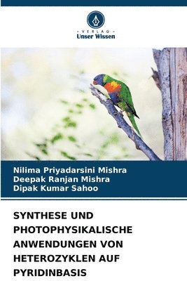 bokomslag Synthese Und Photophysikalische Anwendungen Von Heterozyklen Auf Pyridinbasis