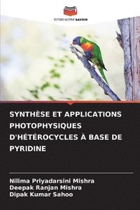 bokomslag Synthèse Et Applications Photophysiques d'Hétérocycles À Base de Pyridine