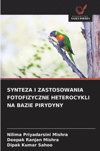bokomslag Synteza I Zastosowania Fotofizyczne Heterocykli Na Bazie Pirydyny