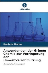 bokomslag Anwendungen der Grünen Chemie zur Verringerung der Umweltverschmutzung