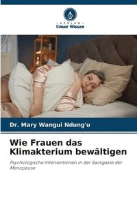 bokomslag Wie Frauen das Klimakterium bewältigen