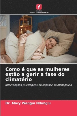 Como é que as mulheres estão a gerir a fase do climatério