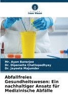 bokomslag Abfallfreies Gesundheitswesen: Ein nachhaltiger Ansatz für Medizinische Abfälle