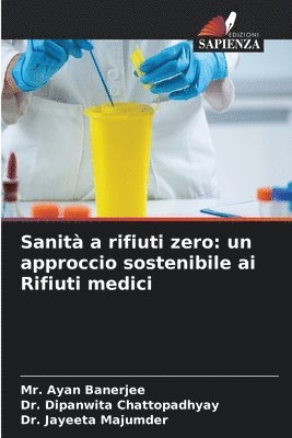 Ayan Banerjee, Dipanwita Chattopadhyay, Jayeeta Majumder, Mr. Ayan Banerjee, Dr. Dipanwita Chattopadhyay - Sanità a rifiuti zero, Häftad