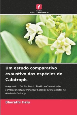 bokomslag Um estudo comparativo exaustivo das espécies de Calotropis