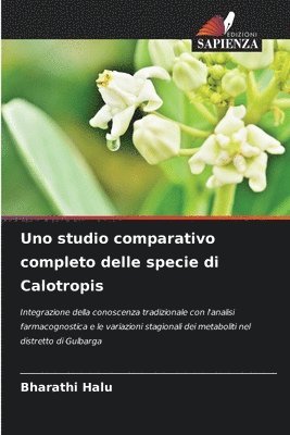 bokomslag Uno studio comparativo completo delle specie di Calotropis