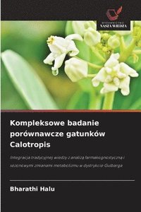 bokomslag Kompleksowe badanie porównawcze gatunków Calotropis