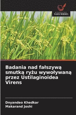 Badania nad falszywą smutką ryżu wywolywaną przez Ustilaginoidea Virens