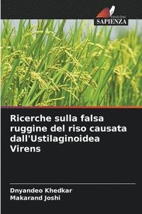 bokomslag Ricerche sulla falsa ruggine del riso causata dall'Ustilaginoidea Virens