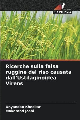 bokomslag Ricerche sulla falsa ruggine del riso causata dall'Ustilaginoidea Virens
