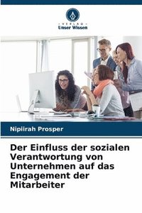 bokomslag Einfluss der sozialen Verantwortung von Unternehmen auf das Engagement der Mitarbeiter