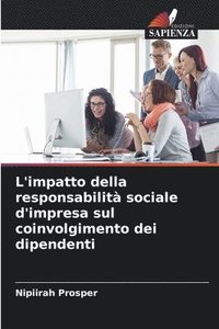 bokomslag L'impatto della responsabilità sociale d'impresa sul coinvolgimento dei dipendenti