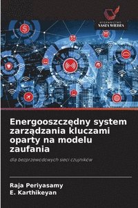 bokomslag Energooszcz?dny system zarz?dzania kluczami oparty na modelu zaufania