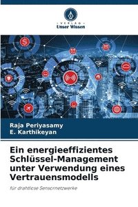 bokomslag Ein energieeffizientes Schlüssel-Management unter Verwendung eines Vertrauensmodells
