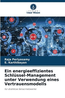 bokomslag Ein energieeffizientes Schlüssel-Management unter Verwendung eines Vertrauensmodells