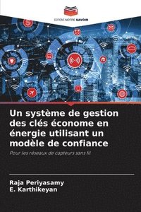 bokomslag Un système de gestion des clés économe en énergie utilisant un modèle de confiance