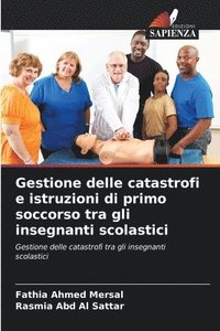 bokomslag Gestione delle catastrofi e istruzioni di primo soccorso tra gli insegnanti scolastici