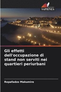 bokomslag Gli effetti dell'occupazione di stand non serviti nei quartieri periurbani