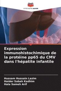bokomslag Expression immunohistochimique de la protéine pp65 du CMV dans l'hépatite infantile