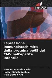 bokomslag Espressione immunoistochimica della proteina pp65 del CMV nell'epatite infantile