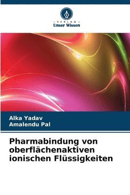 bokomslag Pharmabindung von oberflächenaktiven ionischen Flüssigkeiten