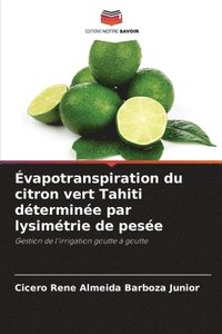 bokomslag Évapotranspiration du citron vert Tahiti déterminée par lysimétrie de pesée