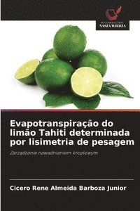 bokomslag Evapotranspiração do limão Tahiti determinada por lisimetria de pesagem
